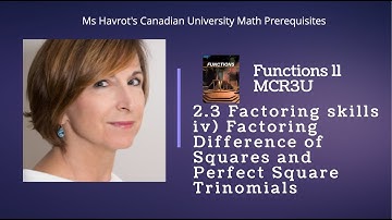 Functions 2.3  Factoring difference of squares & Perfect Square trinomials