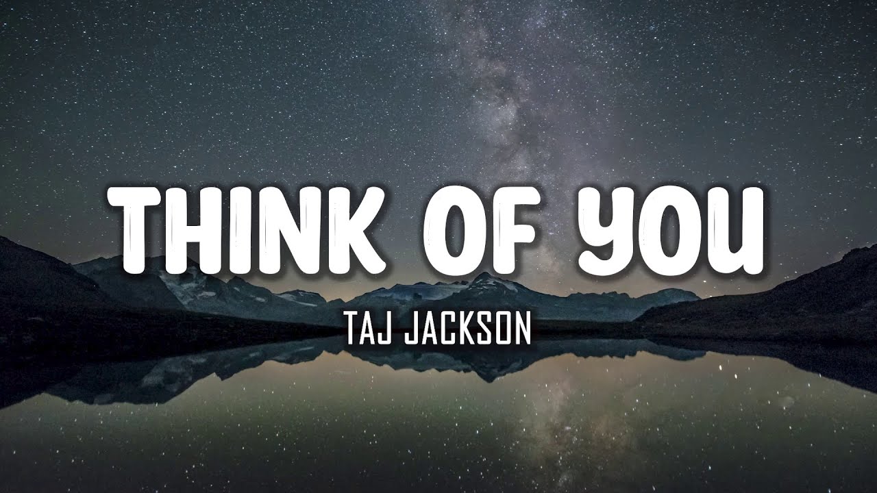 Taj Jackson   Think of You Lyrics