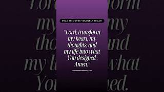 LORD TRANSFORM OUR HEARTS! 💜 #prayer #transformation #godsdesign #women #shorts