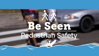 Be Seen: Pedestrian Safety  - West