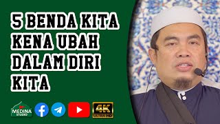 Prof Adjung Dato’ Ustaz Muhammad Abdullah Al-Amin - 5 Benda Kita Kena Ubah Dalam Diri Kita | 4K
