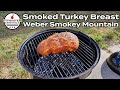 Smoked Turkey Breast on a 14 Inch Weber Smokey Mountain