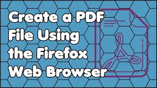 How to Create a PDF File Using the Firefox Web Browser on Windows 10