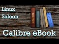 Linux Saloon 49: Calibre eBook Manager