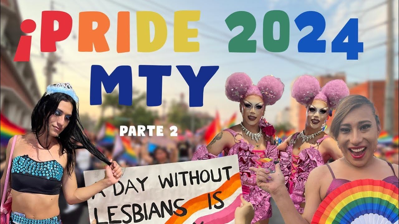 🌈Así se vivió el Pride en Monterrey 2024🏳️‍🌈 | Yamileth Márquez