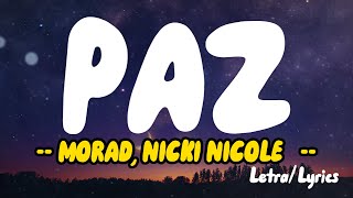 MORAD, NICKI NICOLE - PAZ ( LETRAS / LYRICS )