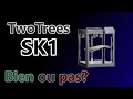 Twotrees sk1  imprimante corexy mais pour qui
