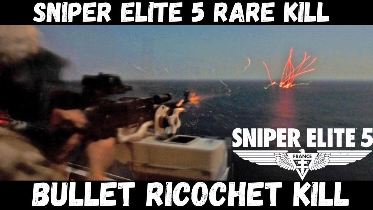 Sniper elite 5 bullet ricochet kill(Authentic), D.L