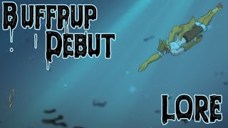 Buffpup 3.0 Lore Video [ ATROPHIED ARC ]