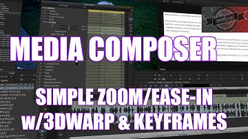 Media Composer - Simple Zoom/Ease-In with 3DWarp and Keyframes