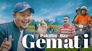 PAKDHE BAZ - GEMATI ( MUSIK VIDEO) sewu siji ati sing koyo atimu,sing gelem nompo kurangku