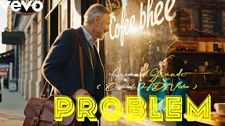 Problem  -  Ariana Grande || Mv Offcial