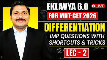 Differentiation Lecture 2 | EKLAVYA 6.0 Batch MHT-CET 2026 | Imp Questions & Shortcuts | Dinesh Sir
