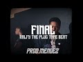 (FREE) Ralfy the Plug x OTM Type Beat 2022 "Final" | Prod.Mendez