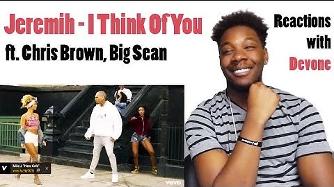 Jeremih - I Think Of You ft. Chris Brown, Big Sean [Reactions with Devone]