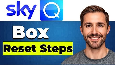 How to Reset Sky Q Box
