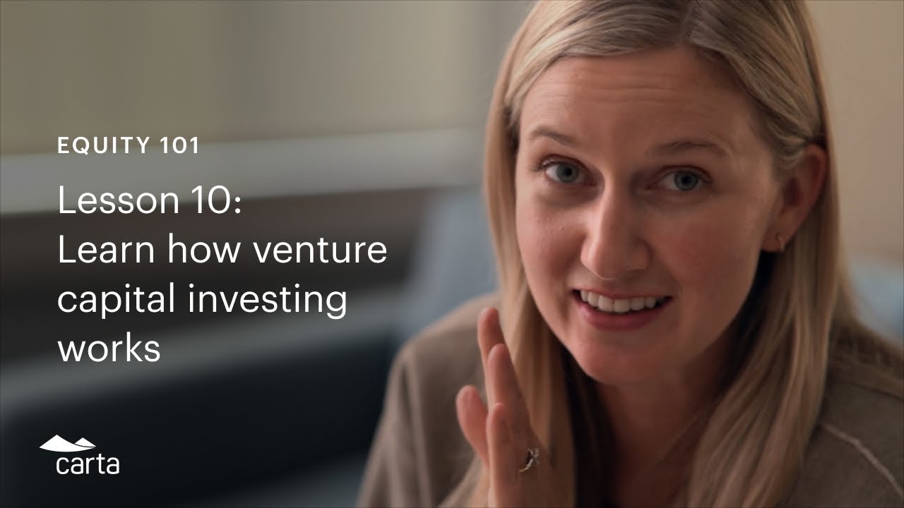 How venture capital investing works | Equity 101 lesson 10 - YouTube