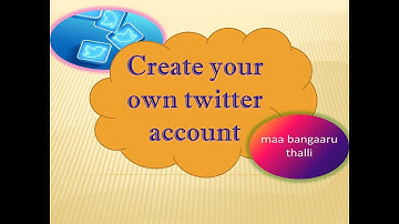 signup | create twitter account | twitter | english captions | explained briefly | maa bangaru talli