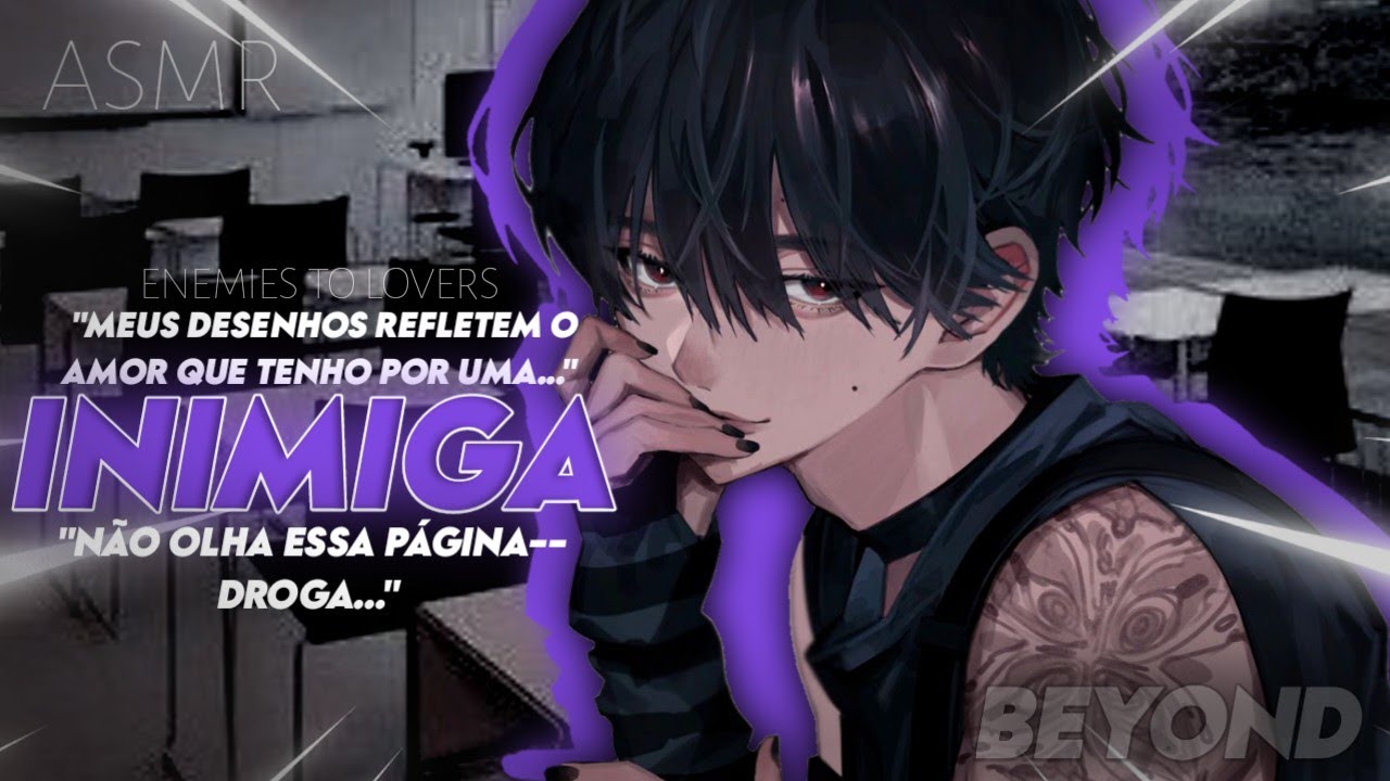 [ASMR] - PEGANDO SEU INIMIGO TE DESENHANDO - [ROLEPLAY] [ENEMIES TO LOVERS] [BEYOND]