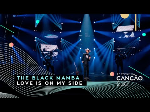 The Black Mamba ? Love is on My Side | Final | Festival da Cano 2021