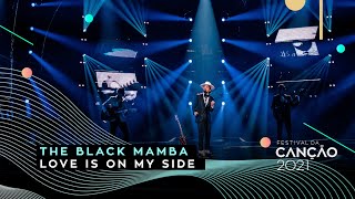 Vignette de la vidéo "The Black Mamba – Love is on My Side | Final | Festival da Canção 2021"