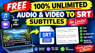 FREE Unlimited Audio & Video to SRT Subtitles! (No Limits)