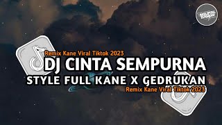 DJ CINTA SEMPURNA (REPUBLIK) - REMIX SLOW KANE VIRAL TIKTOK 2023