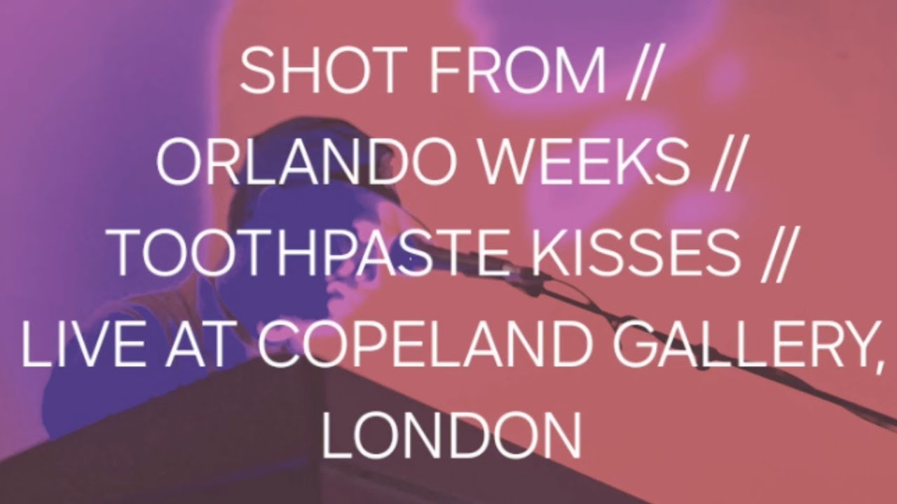 SHOT FROM // ORLANDO WEEKS // TOOTHPASTE KISSES (THE MACCABEES) // LIVE AT COPELAND GALLERY