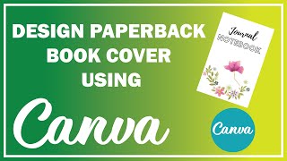 Design Paperback Book Cover Using Canva I Amazon KDP I Paperback Cover I Make Money Online