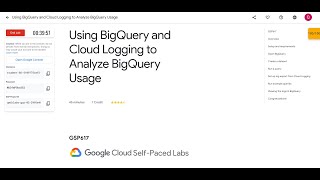 Using BigQuery and Cloud Logging to Analyze BigQuery Usage || #GCRF || #qwiklabs || #GSP617