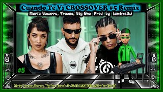 Maria Becerra, Trueno, Big One  Cuando Te Vi CROSSOVER #5 Remix by IamEzeDJ