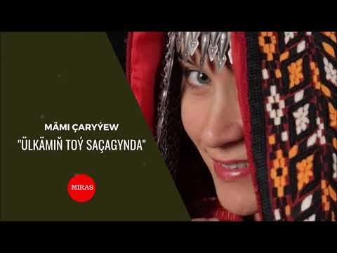 Mami Çaryyew - Ulkamin toy sacagynda | Miras