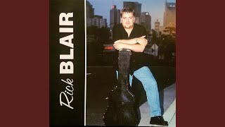 Video thumbnail of "Rick Blair - Where I Want to Be"