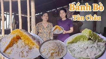Bánh Bò Tân Châu cách làm nhanh gọn dễ nhiều rễ tre để qua đêm vẫn mềm ngon