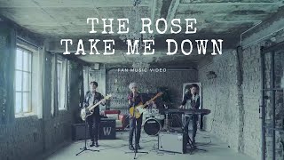 Take Me Down - The Rose [FMV]