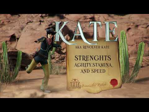 Meet Kate. Swift, strong and a quickshooter! Cross her, and she takes you down!