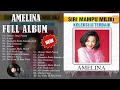 Amelina full album  kompilasi kerkini