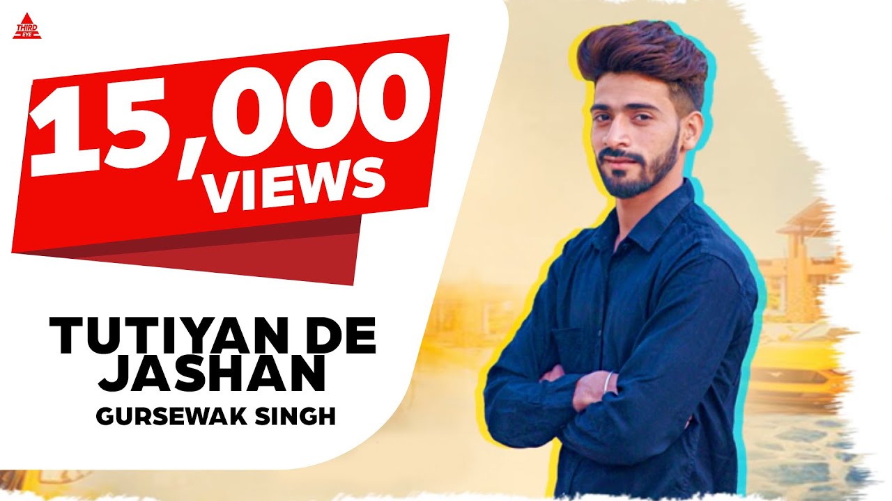 Tutiyan De Jashan : Gursewak Singh ft Love Sagar || 👍 2018 || Third Eye