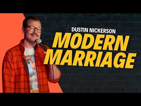 Modern Marriage | Dustin Nickerson Comedy