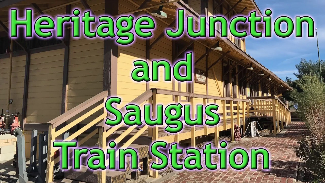 Heritage Junction and Saugus Train Station