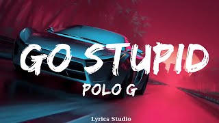 Polo G - Go Stupid || Music Cleo