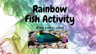 Rainbow Fish Activity. Circle Time Education. Monday 22/11/21.