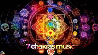 7 Chakras Music | Healing At All Levels | Physical, Emotional, Mental & Spiritual