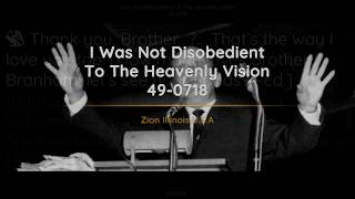 49-0718 I Was Not Disobedient To The Heavenly Vision | William Branham