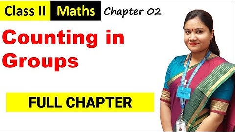 Counting in Groups FULL CHAPTER Class 2 Maths / Class 2 Maths Counting in Groups / Mint Talk India