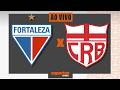 Fortaleza x CRB - AO VIVO | Copa do Brasil - 5ª fase | @esportesop