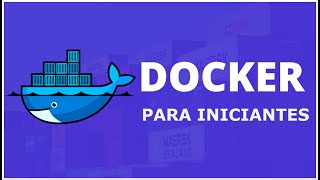 Docker, Curso Práctico para principiantes (desde Linux)