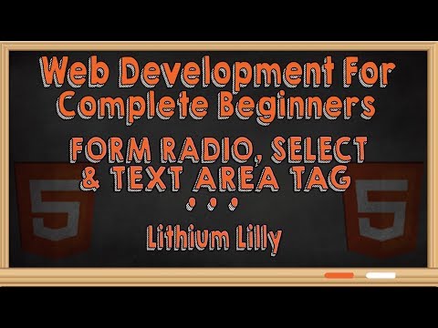 Web Development for Complete Beginners: Form Radio, Select & TextArea