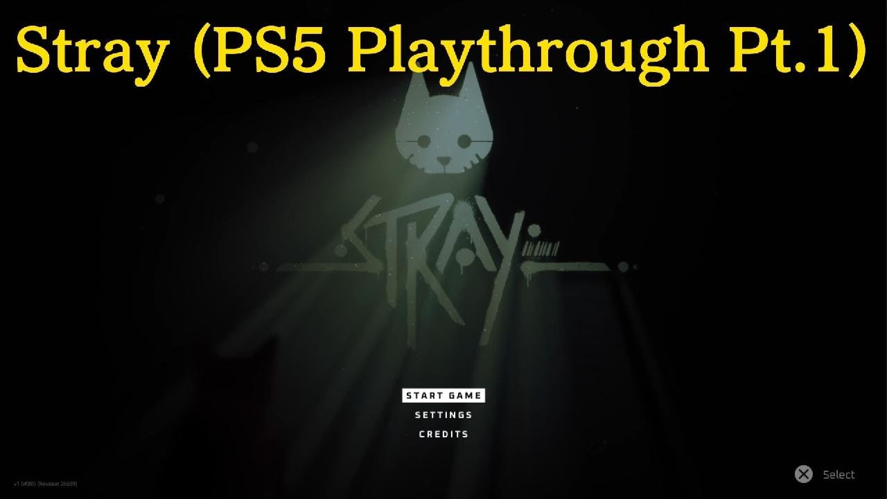 Stray (PS5 Lets Play Part.1)