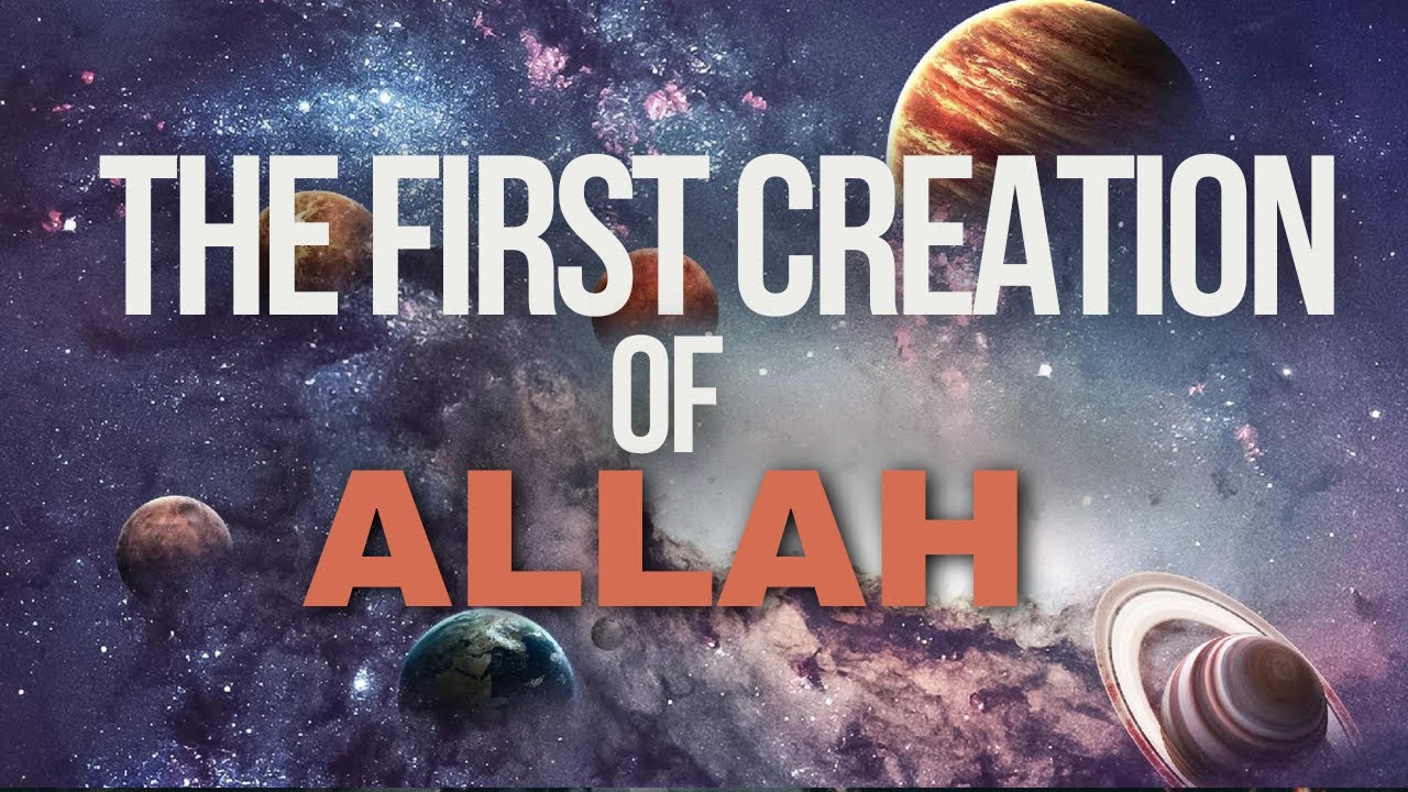 What Was Allah's First Creation? - YouTube